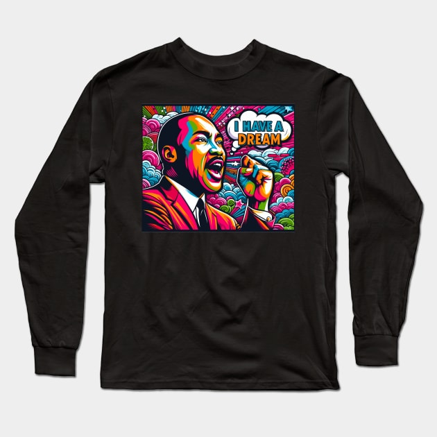 I Have A Dream Long Sleeve T-Shirt by Vehicles-Art